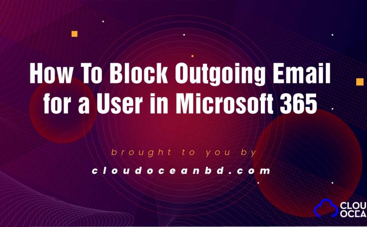 How-To-Block-Outgoing-Email-for-a-User-in-Microsoft-365